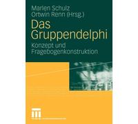 Schulz - Das Gruppendelphi Konzept und Fragebogenkonstruktion - New - X555z