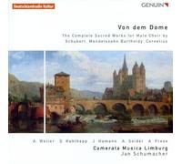 Schumacher:Camerata Musica Lim - VON DEM DOME - DIE GEISTLICHEN CHORWERKE