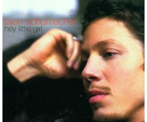 Schumacher,Sven - Hey Little Girl