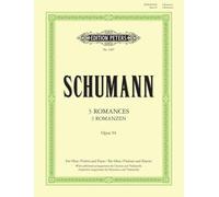 Schumann: 3 Romances Op.94 for Oboe (or Violin) and Piano, with Alternative Parts for Clarinet in A and Cello [Edition Peters] EP2387