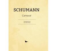 Schumann Carnaval: Carnaval Op.9 - For Solo Piano