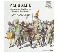 Schumann: Carnaval, Papillons, Piano Sonata No.2 by Jon Nakamatsu (2014-03-11)