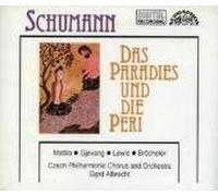 Schumann: Das Paradies und die Peri