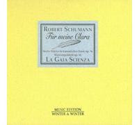 Schumann: Für meine Clara by La Gaia Scienza (2006-04-11)