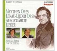 Schumann - Myrthen / Lenau-Lieder