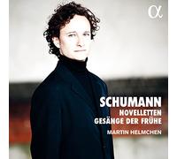 Martin Helmchen - Schumann: Novelletten & Gesange der Fruhe