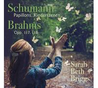Schumann: Papillons/Kinderszenen/Brahms: Opp. 117, 118
