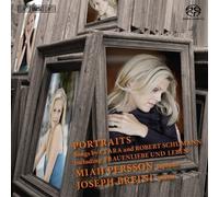 Schumann: Portraits (Songs By Clara And Robert Schumann) by Miah Persson