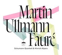 Schumann Quartett, Hinrich Alpers - Martin - Ullmann - Fauré
