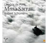 Schumann, R. - Robert Schumann: Missa Sacra