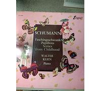 SCHUMANN Robert (Germania) - SCHUMANN, Robert: Kinderszenen, op.15; Papillons, op.2; Arabesque, op.18; Faschingsschwank aus Wien, op.26 -- TURNABOUT ()-