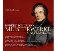 SCHUMANN, ROBERT - Robert Schumann: Meisterwerke/Masterpieces