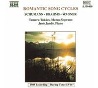 Tamara Takaes & Jeno Jando – Romantic Song Cycles (Schumann, Brahms, Wagner) – NAXOS