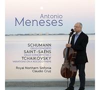 Antonio Meneses, Royal Northern Sinfonia & Claudio Cruz - Tchaikovsky: Variations On A Rococo Theme, Schumann: Cello Concerto