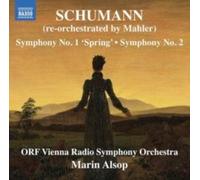 ORF Vienna RSO & Marin Alsop - Schumann: Symphonies No.1 'Spring' & No.2 (Mahler re-orch.) - NAXOS