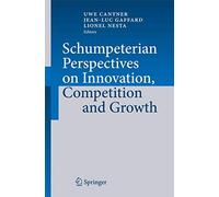 Cantner - Schumpeterian Perspectives on Innovation Competition and Gr - J555z