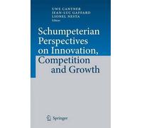 Schumpeterian Perspectives on Innovation, Competition and Gro... - 9783540937760