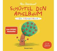 Schüttel den Apfelbaum - Ein Mitmachbuch. Für Kinder von 2 bis 4 Jahren: Zum Schütteln, Schaukeln, Pusten , Klopfen und Sehen, was dann passiert