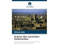 Schutz des syrischen Kulturerbes: Die Rolle von GIS und Satellitenbildern bei der Überwachung und Dokumentation