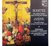 Schutz - Schütz: The Seven Words of Jesus Christ on the Cross