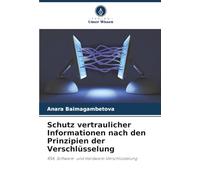 Schutz vertraulicher Informationen nach den Prinzipien der Verschlüsselung: RSA, Software- und Hardware-Verschlüsselung