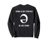 Schwa Is Not Stressed Speech Therapy SLP Specialists Sweatshirt