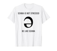 Schwa is Not Stressed Speech Therapy SLP Specialists T-Shirt