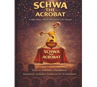 Schwa The Acrobat: A Silly Story About the Quiet "Uh" Sound