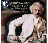 Schwab, Jacqueline - Mark Twain's America: A Portrait In Music