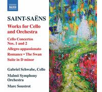 Schwabe/Malmo So/Soustrot - Camille Saint-Saëns: Cello Concertos Nos. 1 and 2, Allegro Appassionato, Romance, Suite in D minor, The Swan