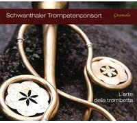 Schwanthaler Trompetconsort - L'Arte Della Trombetta