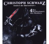 Schwarz,Christoph - Das Richtschwert des Henkers-Vol.4