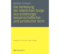 Schwarz - Die Verteilung der elterlichen Sorge aus erziehungswissensch - X555z