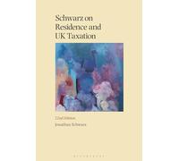 Schwarz on Residence and UK Taxation
