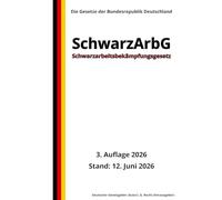 Schwarzarbeitsbekämpfungsgesetz - SchwarzArbG, 3. Auflage 2026: Die Gesetze der Bundesrepublik Deutschland