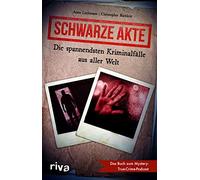 Schwarze Akte: Die spannendsten Kriminalfalle a, Bucklein, Luckmann.