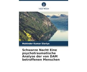 Schwarze Nacht Eine psychotraumatische Analyse der von DAM betroffenen Menschen