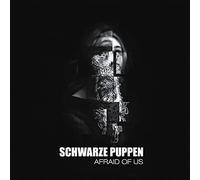 Schwarze Puppen - Afraid Of Us