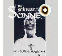 Schwarze Sonne,die - Goldene Morgenroete (07)