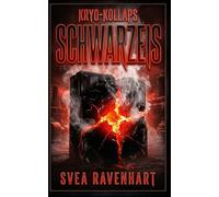 Schwarzeis - Band 2: Zwischen Feuer und Eis verbrennen alle Lügen - Eine dystopische Sci-Fi Dark Romance (KRYO-KOLLAPS)