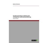 Schwarzer - Kundencontrolling im Rahmen der strategischen Unternehmens - P555z