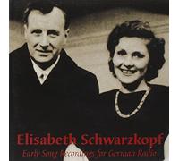 SCHWARZKOPF ELISABETH (soprano) - Elisabeth Schwarzkopf - Early Song Recordings for German Radio
