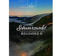 Schwarzwald Reloaded Vol. 2: Klassiker der besten Küche Deutschlands neu interpretiert