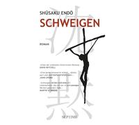 Schweigen: verfilmt als SILENCE von Martin Scorsese by Endo, Endo, New.