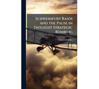 Schweinfurt Raids and the Pause in Daylight Strategic Bombing