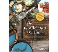 Schweiz Reader' Die mediterrane Küche - vielfältig, bunt und gesund: (Paperback)