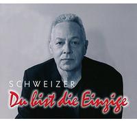 Schweizer - Du Bist die Einzige (Single)