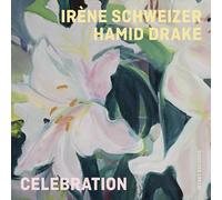 Schweizer, Irene & Hamid Drake – Celebration – Harmonia Mundi