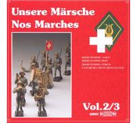 Schweizer Militärmusik Rs - Unsere Märsche Vol.2/3 Nos Marches