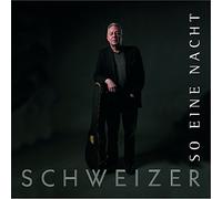Schweizer - So eine Nacht (Single)
